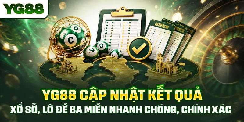 YG88 cập nhật kết quả xổ số, lô đề ba miền nhanh chóng, chính xác